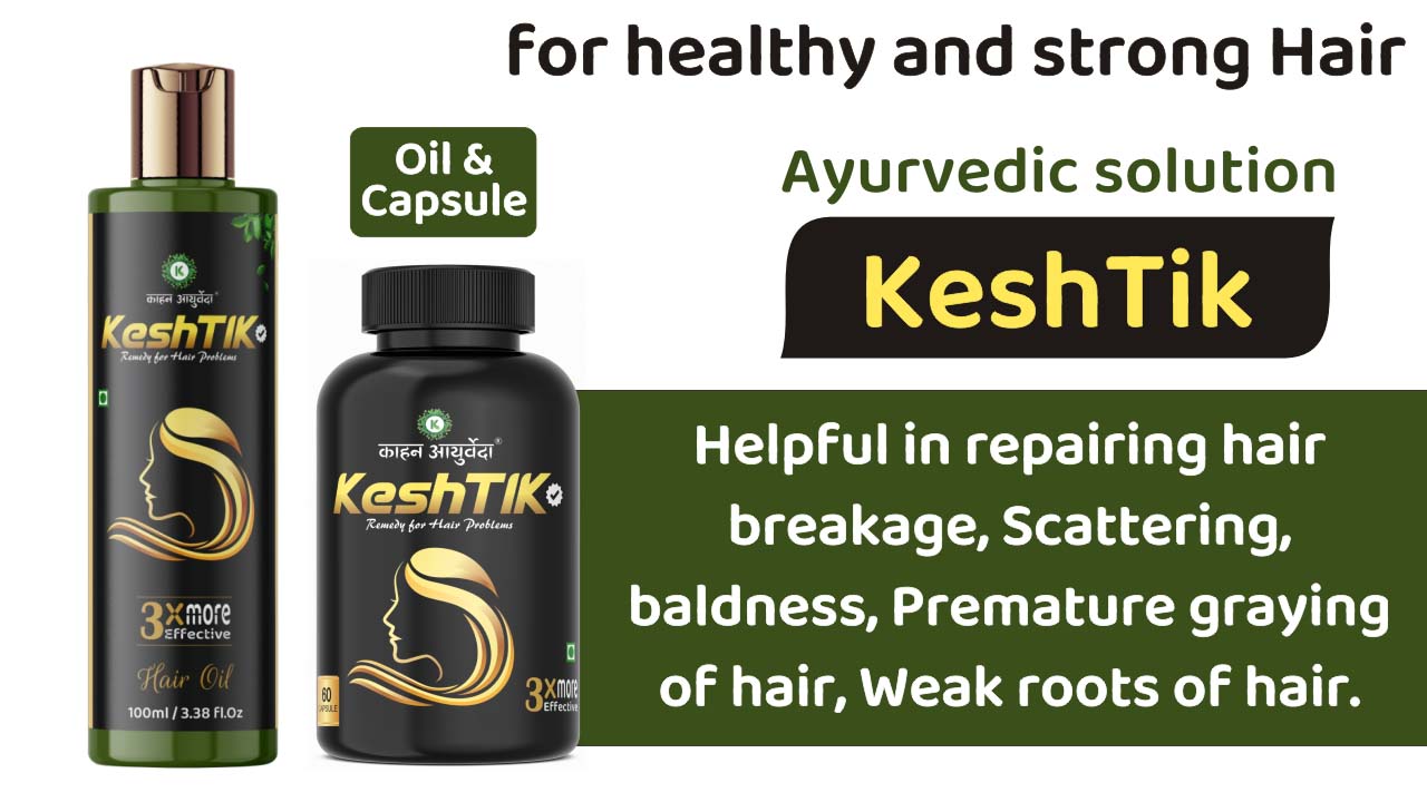 For Healthy $ Strong Hain Oil or Capsule - KeshTik